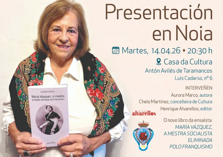 Noia acollerá a presentación do novo libro de Aurora Marco, que recupera a memoria de María Vázquez, mestra eliminada polo franquismo