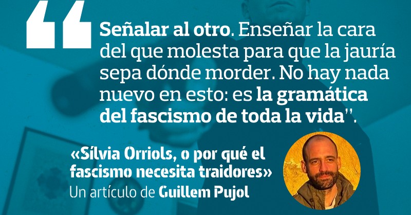 Sílvia Orriols, o por qué el fascismo necesita traidores