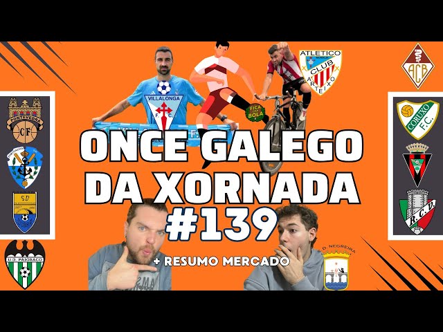 O XI GALEGO DA XORNADA#️⃣139 | Con Lucky Fraga do Vilalonga e Pablo Agulló do Atlético Arteixo!