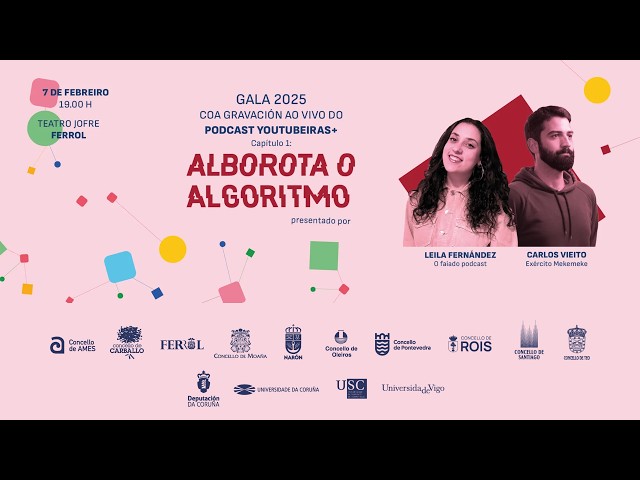 Gala Youtubeiras+ Premios 2025. Podcast Youtubeiras+ Capítulo 1: Alborota o algoritmo