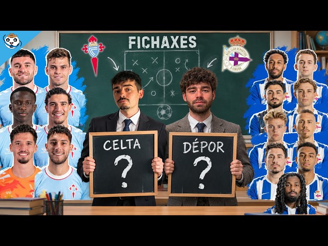 Puntuamos as FICHAXES do Celta e do Dépor | Quen fichou mellores xogadores?