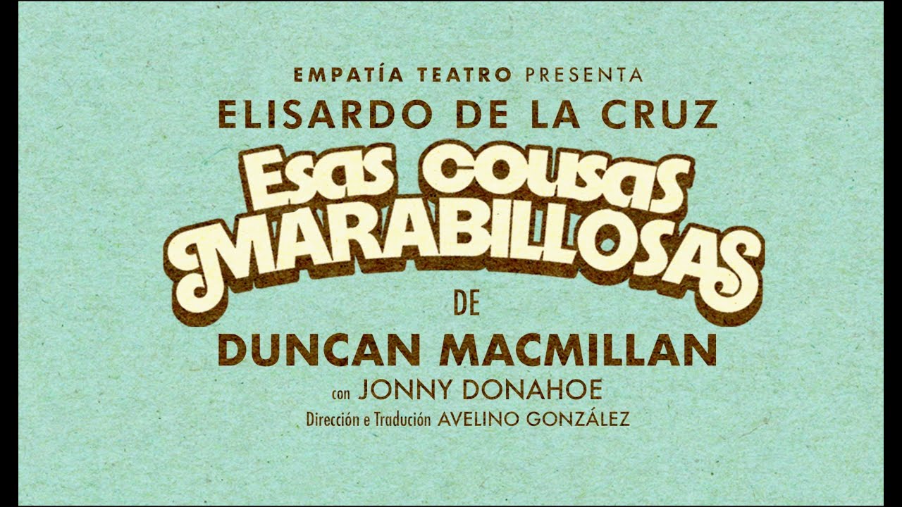 Elisardo de la Cruz e Empatía Teatro levan a Muros (este sábado) un dos grandes éxitos do teatro recente: “Esas cousas marabillosas”