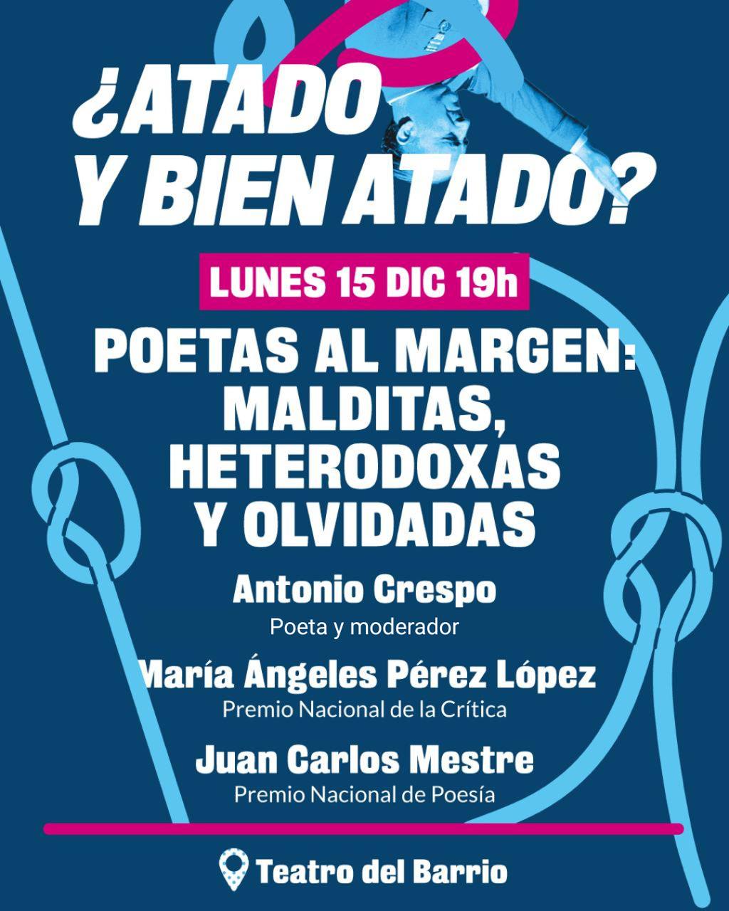 ¿Atado y bien atado? Poetas al margen: malditas, heterodoxas y olvidadas