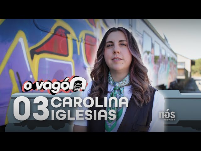 O Vagón, con Carolina Iglesias