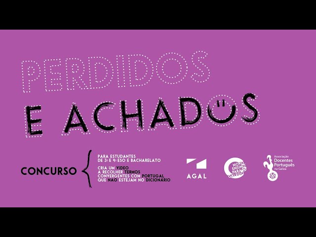 Apresentaçom do concurso Perdidos e Achados (2022) | #NovoEnsinoParaOGalego ????