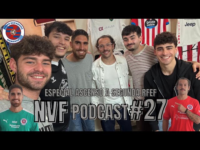 NVF Podcast #27 Álex Cobo e Varo Fernández | UD Ourense: ascenso a Segunda RFEF